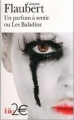Couverture Un parfum à sentir ou Les Baladins Editions Folio  (2 €) 2011