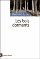 Couverture Les bois dormants Editions du Rouergue 2007