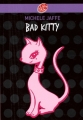 Couverture Bad Kitty, tome 1 Editions Le Livre de Poche (Jeunesse) 2009