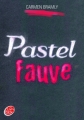Couverture Pastel fauve Editions Le Livre de Poche (Jeunesse) 2012