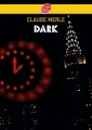 Couverture Dark, tome 1 Editions Le Livre de Poche (Jeunesse) 2009