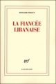 Couverture La Fiancée libanaise Editions Gallimard  (Blanche) 2011