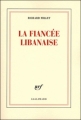 Couverture La Fiancée libanaise Editions Gallimard  (Blanche) 2011