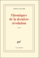 Couverture Chroniques de la dernière révolution Editions Gallimard  (Blanche) 2011