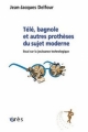 Couverture Télé, bagnole et autres prothèses du sujet moderne Editions Érès (Humus-philo) 2011