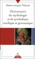 Couverture Dictionnaire de mythologie et de symbolique nordique et germanique Editions Dervy (Poche) 2009