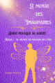 Couverture Le monde des Imaginaires : Guide pratique de survie, règle 1 : Se méfier du pouvoir des fées Editions Autoédité 2023