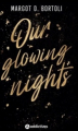 Couverture Our glowing nights Editions Lizzie 2025