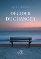 Couverture Décider de changer Editions Les 3 Colonnes 2024