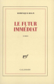 Couverture Le futur immédiat Editions Gallimard  (Blanche) 2001