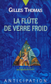 Couverture La flûte de verre froid  Editions Fleuve (Noir - Anticipation) 1993