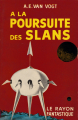 Couverture À la poursuite des Slans Editions Gallimard  1954