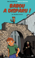 Couverture Babou a disparu ! : Une histoire de Naïa, la sorcière de Rochefort-en-Terre Editions Stéphane Batigne 2016
