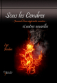 Couverture Sous les cendres et autres nouvelles - Journal d\'une apprentie sorcière Editions Autoédité 2017