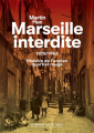 Couverture Marseille Interdite Editions La manufacture de livres 2024