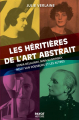Couverture Les Héritières De L\'art Abstrait - Sonia Delaunay, Nina Kandinsky, Nelly Van Doesburg Et Les Autres Editions Payot (Histoire) 2025