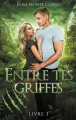Couverture Entre tes griffes, tome 3 Editions Hachette 2023