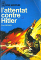 Couverture L'attentat contre Hitler Editions J'ai Lu (Leur aventure) 1964