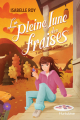 Couverture La pleine lune des fraises, tome 3 : Les passions de Charlotte Editions Hurtubise 2025