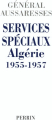 Couverture Services Spéciaux  Algerie 1955-1957 Editions Perrin 2001
