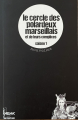 Couverture Le Cercle des polardeux marseillais...et de leurs complices Editions The Melmac Cat 2024
