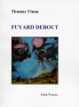 Couverture Fuyard Debout Editions Gros Textes 2010