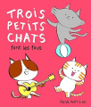 Couverture Trois petits chats font les fous Editions Gallimard jeunesse / Rageot 2017