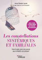 Couverture Les constellations systémiques et familiales: Faire la paix avec son passé, pour embellir son présent Editions Eyrolles 2024