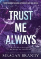 Couverture Trust Me Always Editions Orion Books (Fiction) 2025