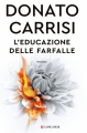 Couverture L'éducation des papillons Editions Longanesi 2023