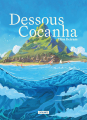 Couverture Dessous Cocanha Editions L'Atalante (La Dentelle du cygne) 2025