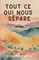 Couverture Tout ce qui nous sépare Editions Autoédité 2025