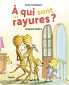 Couverture A qui sont ces rayures ? Editions Mijade (Albums) 2023