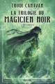 Couverture La Trilogie du Magicien noir, L'intégrale Editions Bragelonne 2025