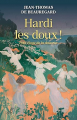 Couverture Hardi les doux ! Petit éloge de la douceur Editions Cerf 2024