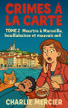 Couverture Crimes à la carte, tome 02 : Meurtre à Marseille, bouillabaisse et mauvais œil Editions Autoédité 2025