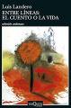 Couverture Entre líneas: el cuento o la vida Editions Maxi Tusquets 2001
