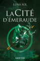 Couverture La cité d'émeraude Editions Addictasy 2025
