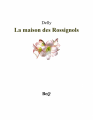Couverture La maison des Rossignols Editions Bibliothèque Electronique du Québec 2015