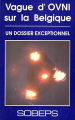 Couverture Vague d\'OVNI sur la Belgique : Un dossier exceptionnel Editions SOBEPS 1991