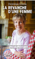 Couverture La revanche d’une femme Editions Michel Lafon (Biographie) 2021