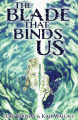 Couverture The Blade That Binds Us Editions Tiny Ghost Press 2025