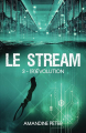 Couverture Le Stream, tome 3 : (R)évolution Editions Autoédité 2025