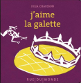 Couverture J'aime la galette Editions Rue du Monde 2021