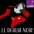 Couverture Le Quatuor de Los Angeles, tome 1 : Le Dahlia noir Editions Radio France 2024