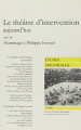 Couverture Le théâtre d'intervention aujourd'hui Editions L'Harmattan (Etudes théâtrales) 2000