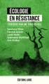 Couverture Ecologie en resitance: stratégies pour une terre en péril Editions Libre 2025