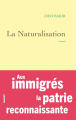 Couverture La Naturalisation Editions Grasset 2025