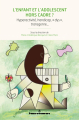 Couverture L'enfant et l'adolescent hors cadre ? Hyperactivité, handicap, « dys », transgenre. Editions Hermann 2021