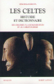 Couverture Les Celtes - Histoire et dictionnaire Editions Bouquins (document) 2005